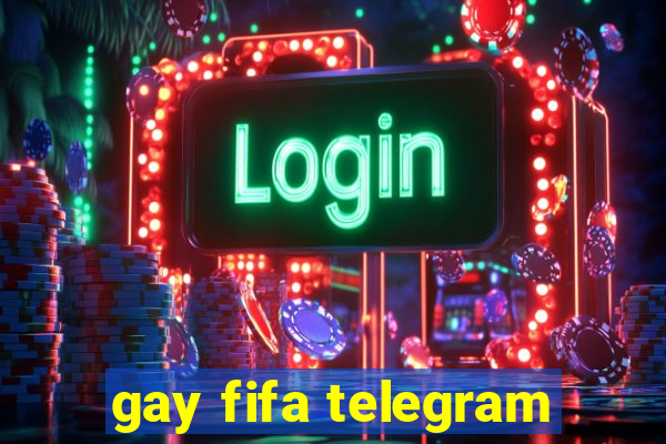 gay fifa telegram